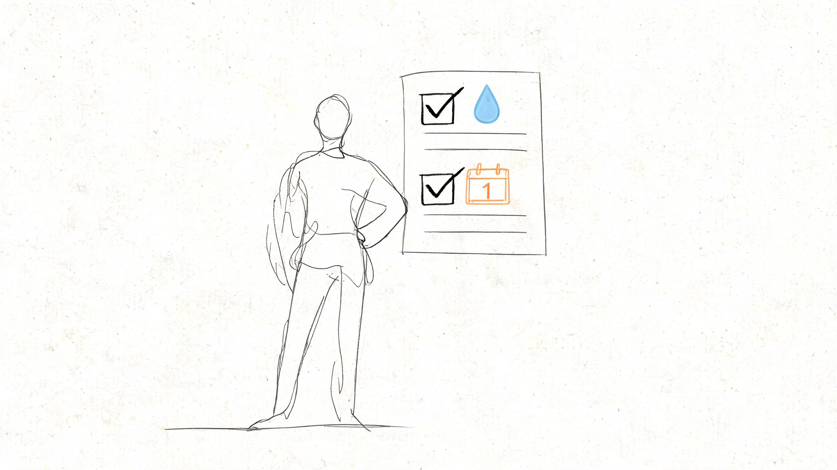 A line drawing of a person standing next to a checklist containing a water droplet and calendar